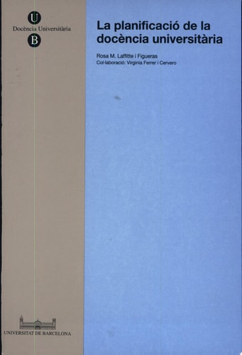 Planificació de la docència universitària, La, de Rosa M. Laffitte i Figueras | portada del libro