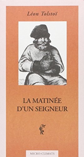 LA MATINEE D'UN SEIGNEUR, de graf Leo Tolstoy | portada del libro