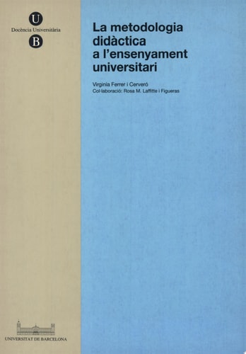 Metodologia didàctica a l'ensenyament universitari, La, de Virginia Ferrer i Cervero | portada del libro