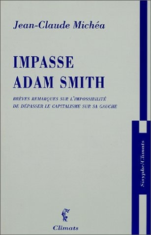 IMPASSE ADAM SMITH, de Jean-Claude Michéa | portada del libro