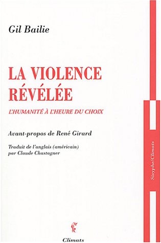 VIOLENCE REVELEE, de Gil Bailie | portada del libro
