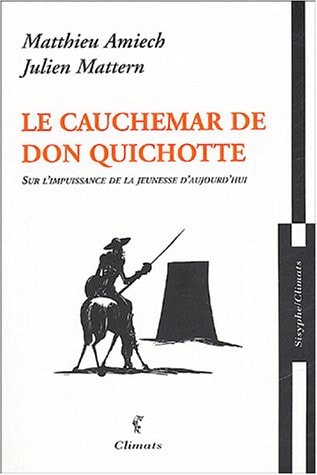 LE CAUCHEMAR DE DON QUICHOTTE, de Matthieu Amiech | portada del libro