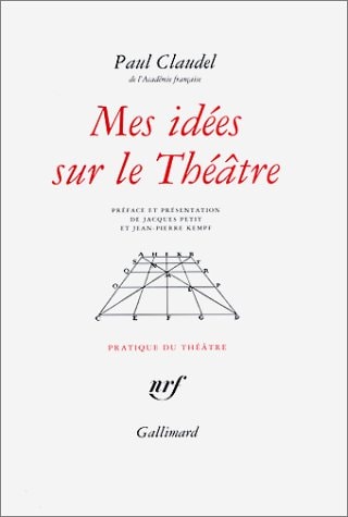 MES IDEES SUR LE THEATR, de Claudel | portada del libro
