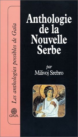 NTHOLOGIE DE LA NOUVELLE SERBE (ECB), de Milivoj Srebro | portada del libro