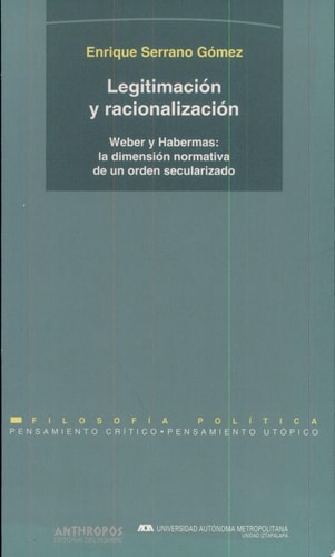 Legitimación y racionalización, de Enrique Serrano Gómez | portada del libro