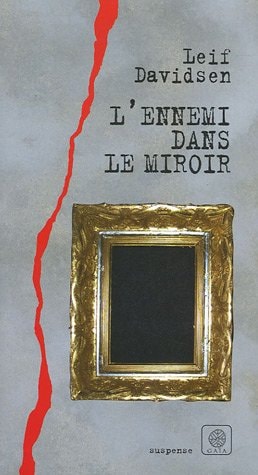 'ENNEMI DANS LE MIROIR (ECB), de Leif Davidsen | portada del libro