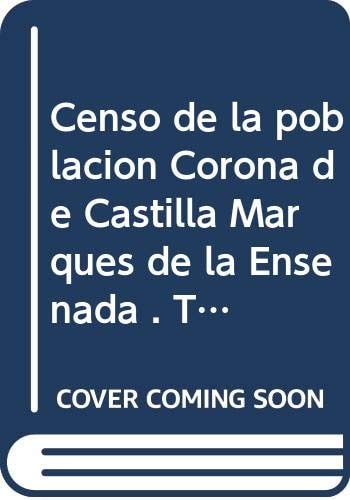 Censo de población de la Corona de Castilla del Marqués de la Ensenada, 1752. T. III, vol. A. Menest | portada del libro