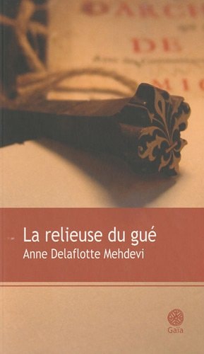 A RELIEUSE DU GUE (ECB), de Anne Delaflotte Mehdevi | portada del libro