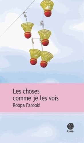 ES CHOSES COMME JE LES VOIS (ECB), de Roopa Farooki | portada del libro