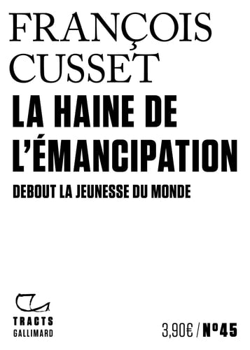 LA HAINE DE L'EMANCIPATION, de François Cusset | portada del libro