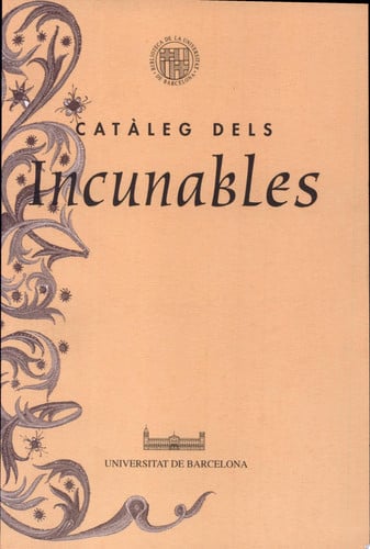 Catàleg dels incunables de la Biblioteca de la Universitat de Barcelona, de UNIVERSIDAD DE BARCELONA. BIBLIOTECA | portada de