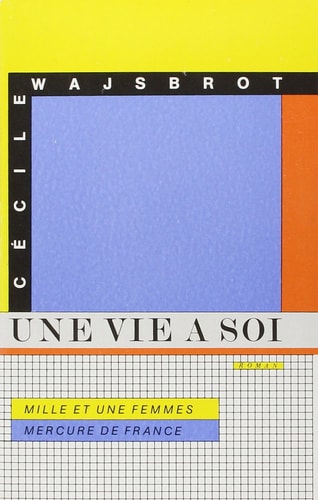 UNE VIE A SOI, de Cécile Wajsbrot | portada del libro
