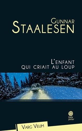 'ENFANT QUI CRIAIT AU LOUP (ECB), de Gunnar Staalesen | portada del libro