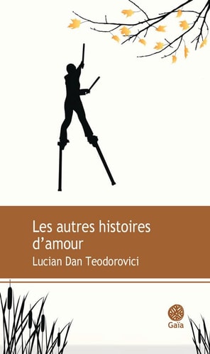 ES AUTRES HISTOIRES D'AMOUR (ECB), de Lucian Dan Teodorovici | portada del libro