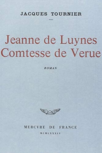 JEANNE DE LUYNES COMTESSE DE VERUE, de Jacques Tournier | portada del libro