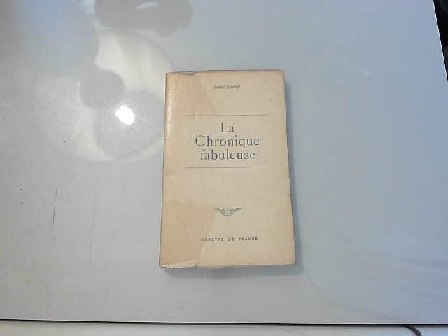LA CHRONIQUE FABULEUSE, de André Dhôtel | portada del libro