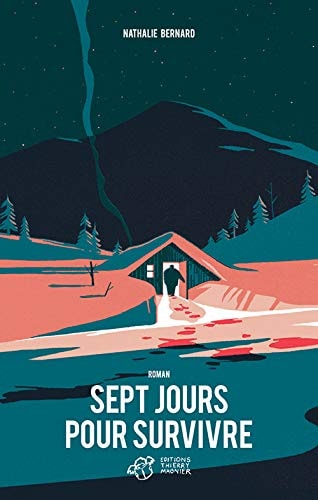 SEPT JOURS POUR SURVIVRE, de Nathalie Bernard | portada del libro