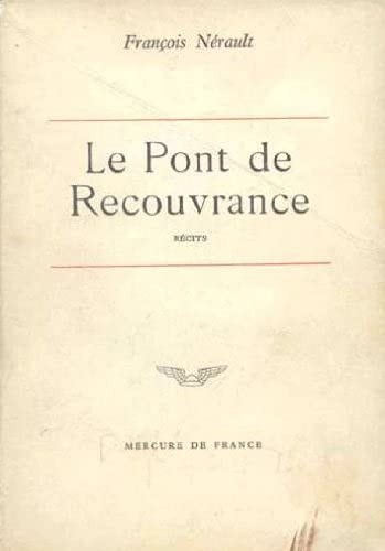 LE PONT DE RECOUVRANCE, de FRANCOIS NERAULT | portada del libro