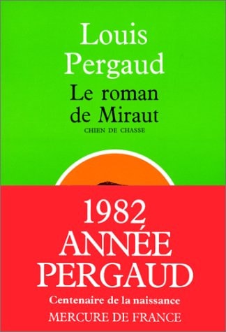 LE ROMAN DE MIRAUT CHIEN DE CHASSE, de Pergaud | portada del libro