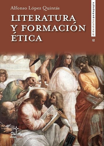LITERATURA Y FORMACION ETICA, de LOPEZ QUINTAS | portada del libro