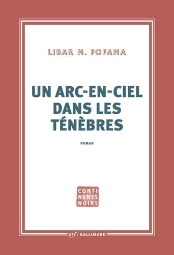 UN ARC-EN-CIEL DANS LES TENEBRES, de Libar M. Fofana | portada del libro