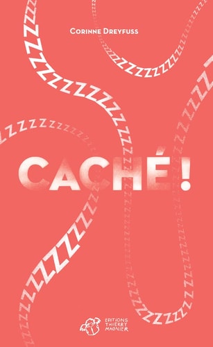 CACHE LE PREMIER ROMAN DES BEBES, de Corinne Dreyfuss | portada del libro