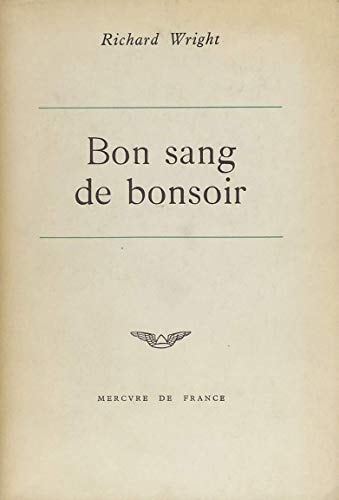 BON SANG DE BONSOIR, de Richard Wright | portada del libro