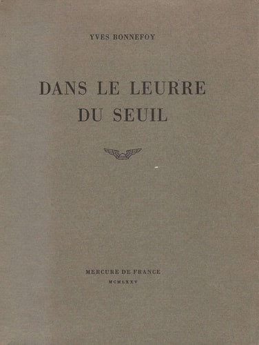 DANS LE LEURRE DU SEUIL, de BONNEFOY | portada del libro