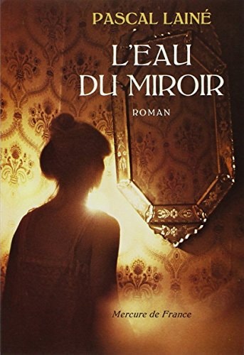 L'EAU DU MIROIR, de Lainé | portada del libro