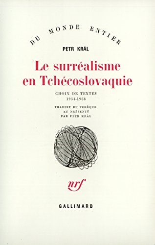 LE SURREALISME EN TCHECOSLOVAQUIE, de Petr Král | portada del libro