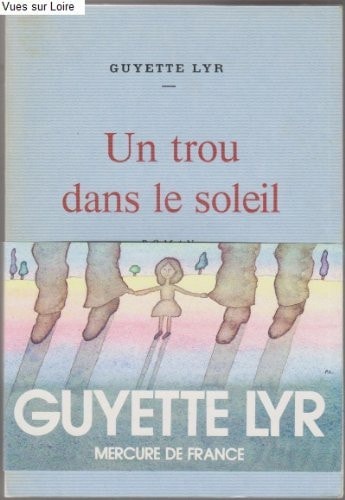 UN TROU DANS LE SOLEIL, de GUYETTE LYR | portada del libro
