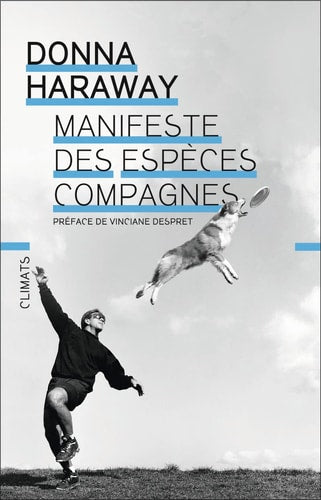 MANIFESTE DES ESPECES COMPAGNES CHIENS, HUMAINS ET AUTRES PA, de Donna Jeanne Haraway | portada del libro