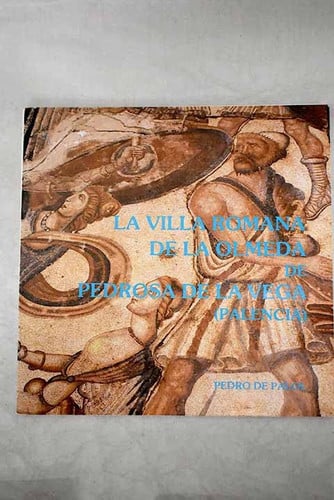 GUIA DE LA VILLA ROMANA LA OLMEDA, de Pere de Palol | portada del libro