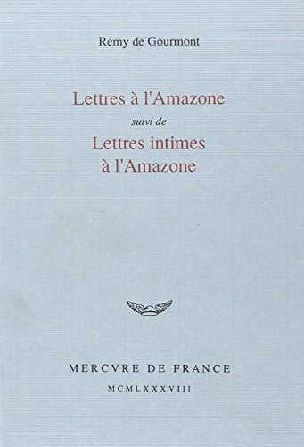 LETTRES A L'AMAZONE / LETTRES INTIMES A L'AMAZONE, de Gourmont | portada del libro
