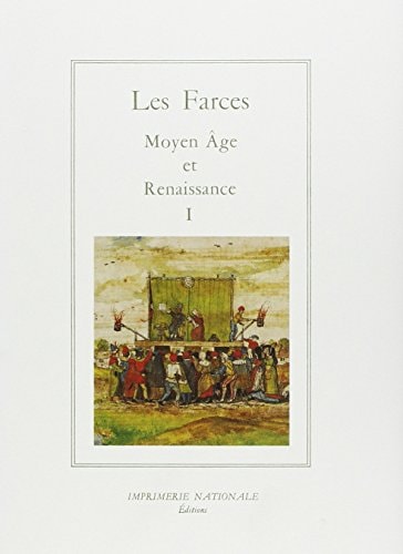 FARCES T.1 MOYEN-AGE ET RENAISSANCE, LA GUERRE DES SEXES(REL, de Bernard Faivre | portada del libro