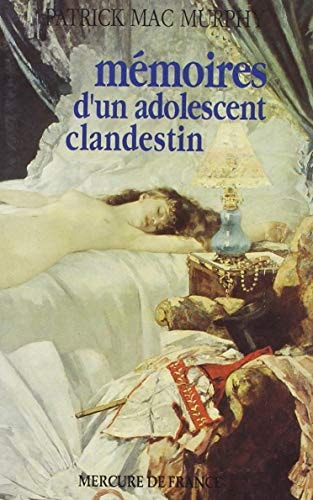 MEMOIRES D'UN ADOLESCENT CLANDESTIN, de Patrick McMurphy | portada del libro
