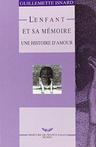 L'ENFANT ET SA MEMOIRE, de Guillemette Isnard | portada del libro