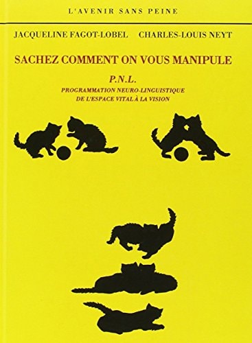 SACHEZ COMMENT ON VOUS MANIPULE, de Jacqueline Fagot-Lobel | portada del libro