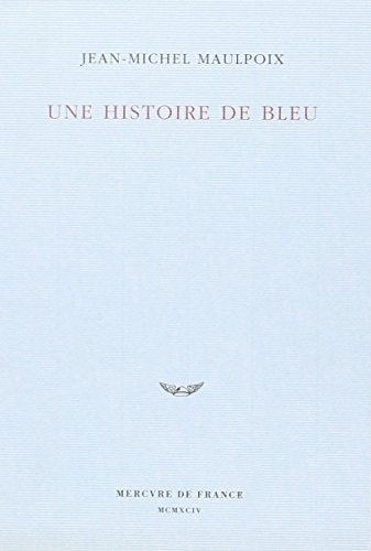 UNE HISTOIRE DE BLEU, de Maulpoix | portada del libro