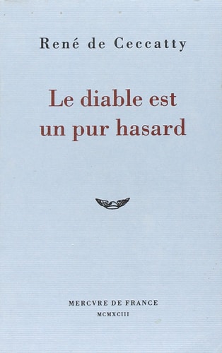 LE DIABLE EST UN PUR HASARD, de René de Ceccatty | portada del libro