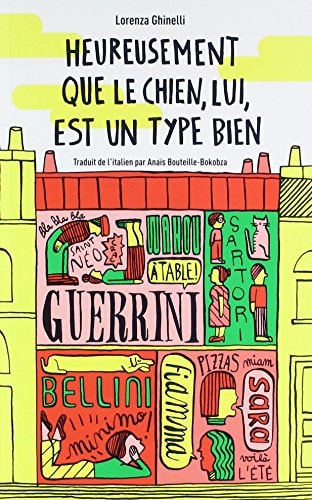 HEUREUSEMENT QUE LE CHIEN LUI EST UN TYPE BIEN, de Lorenza Ghinelli | portada del libro