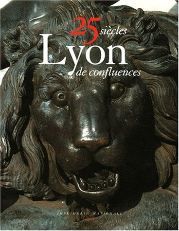 LYON, 25 SIECLES DE CONFLUENCE ANCIENNE EDITION, de Collectif | portada del libro