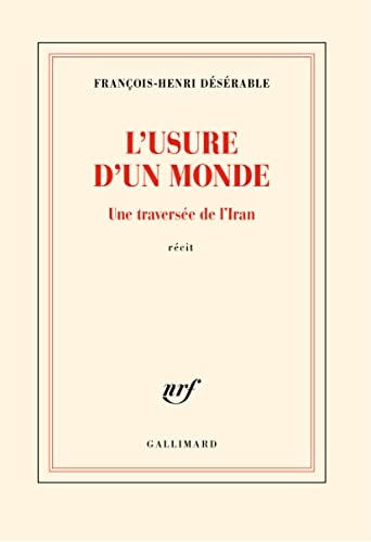 L'USURE D'UN MONDE, de FRANÇOIS-HENRI DESERABLE | portada del libro