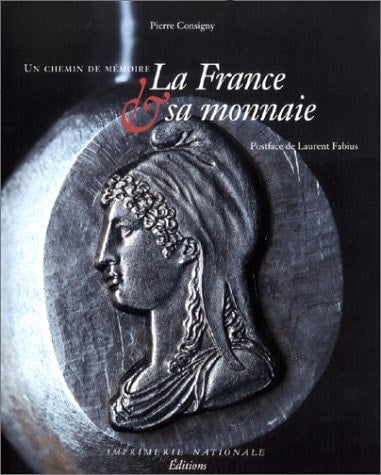 LA FRANCE ET SA MONNAIE, de Consigny | portada del libro