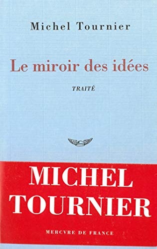 LE MIROIR DES IDEES, de Tournier | portada del libro