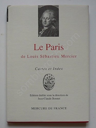 LE PARIS DE LOUIS SEBASTIEN MERCIER, de Louis-Sébastien Mercier | portada del libro