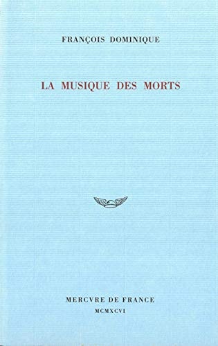 LA MUSIQUE DES MORTS, de François Dominique | portada del libro