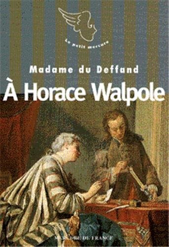 A HORACE WALPOLE, de Marie Du Deffand | portada del libro