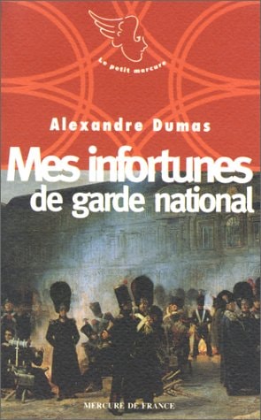 MES INFORTUNES DE GARDE NATIONAL, de Alexandre Dumas | portada del libro