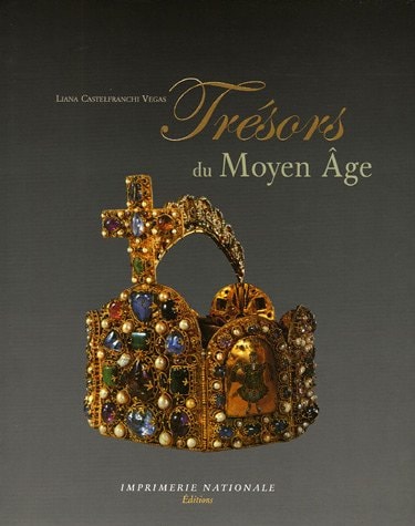 TRESORS DU MOYEN AGE, de Liana Castelfranchi Vegas | portada del libro